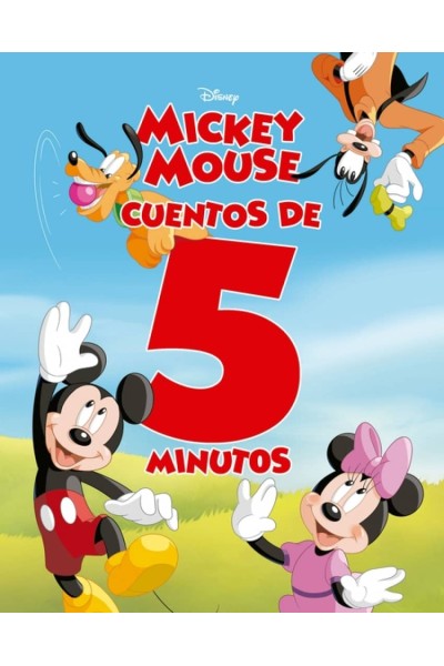 MICKEY MOUSE. CUENTOS DE 5 MINUTOS