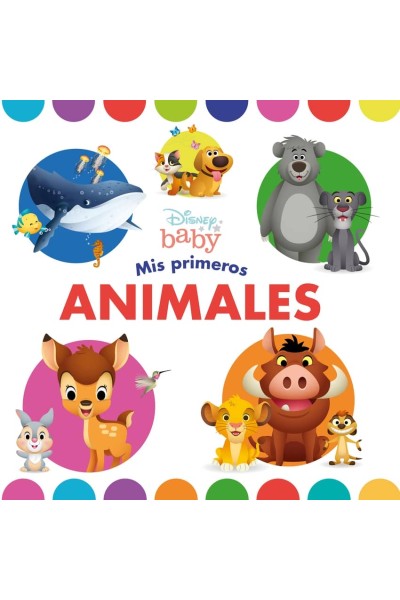 DISNEY BABY. MIS PRIMEROS ANIMALES