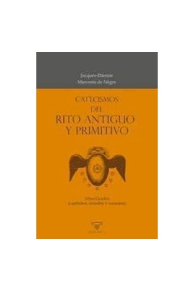 CATECISMOS DEL RITO ANTIGUO Y PRIMITIVO