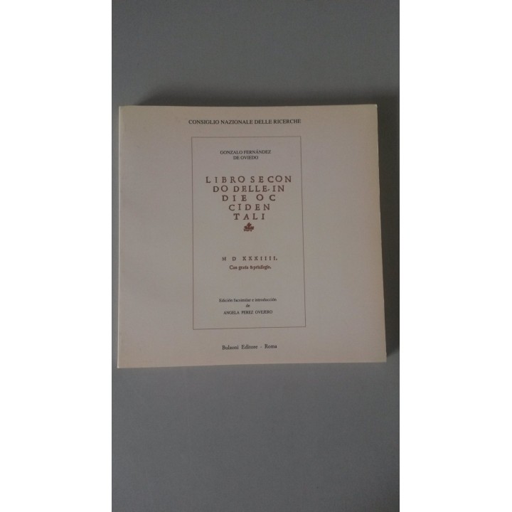 Libro Secondo delle Indie Occidentali. MDXXXIII. Edición facsímil con texto en español