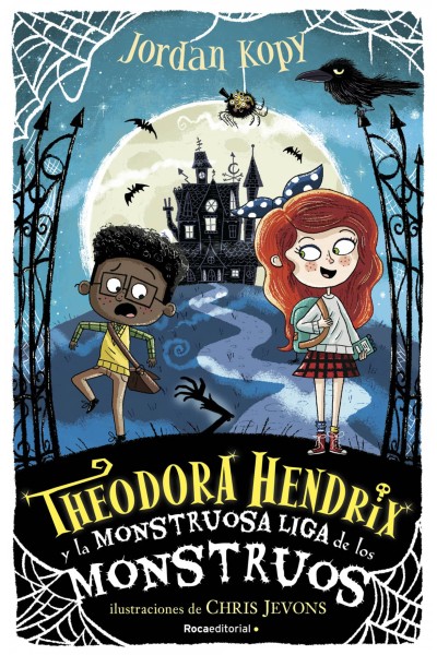 THEODORA HENDRIX Y LA MONSTRUOSA LIGA DE LOS MONSTRUOS