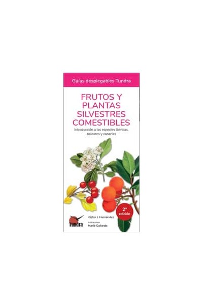 FRUTOS Y PLANTAS SILVESTRES COMESTIBLES 2 EDICION