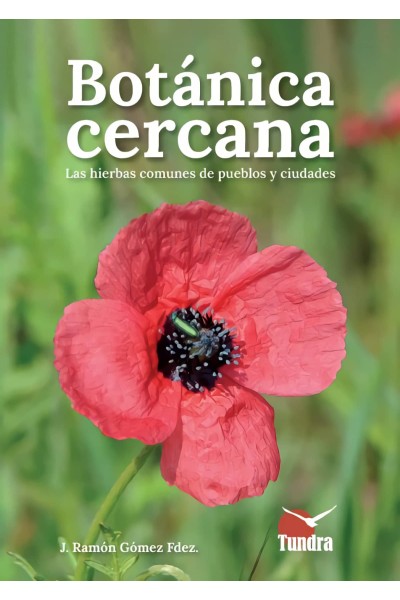 BOTANICA CERCANA. LAS HIERBAS COMUNES DE LOS PUEBLOS Y CIUDADES