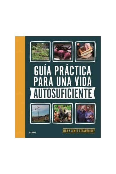 GUÍA PRÁCTICA PARA UNA VIDA AUTOSUFICIENTE