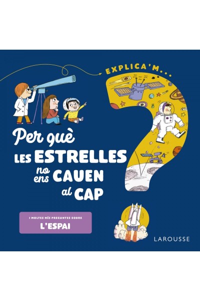 PER QUÈ LES ESTRELLES NO ENS CAUEN AL CAP?