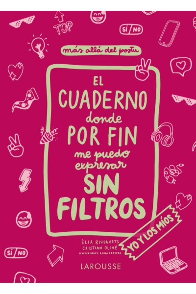 EL CUADERNO DONDE POR FIN ME PUEDO EXPRESAR SIN FILTROS. YO Y LOS MÍOS