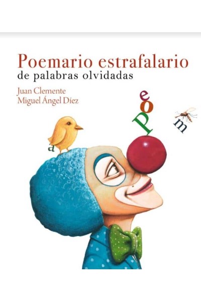 POEMARIO ESTRAFALARIO DE PALABRAS OLVIDADAS