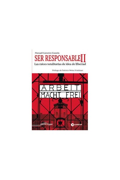 SER RESPONSABLE II.LA LIBERTAD SIN RESPONABILIDAD
