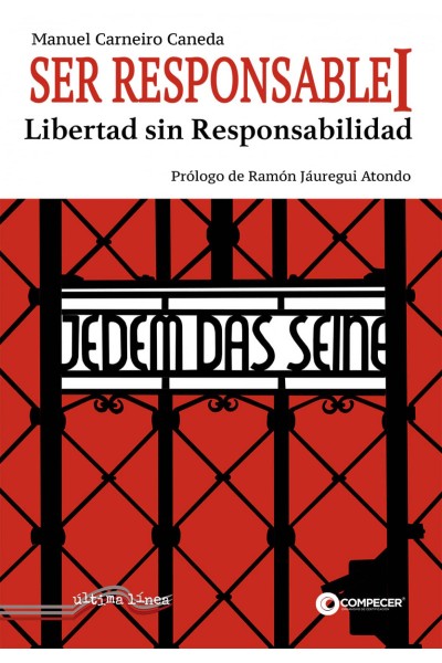 SER RESPONSABLE I: LA LIBERTAD SIN RESPONSABILIDAD