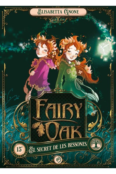 FAIRY OAK 1. EL SECRET DE LES BESSONES