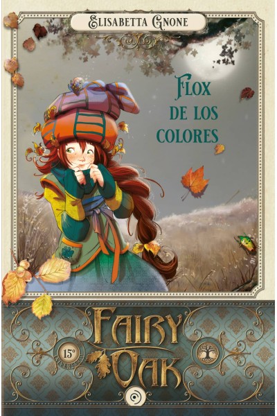 FAIRY OAK 6. FLOX DE LO COLORES