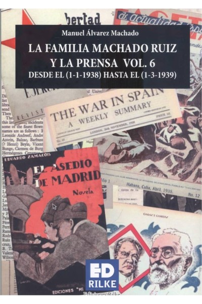 LA FAMILIA MACHADO RUIZ Y LA PRENSA VOL.6