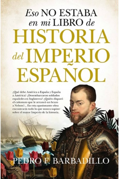 ESO NO ESTABA...HIST. DEL IMPERIO ESPAÑOL (B)