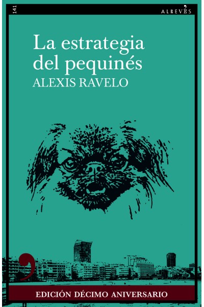 LA ESTRATEGIA DEL PEQUINÉS (10º ANIVERSARIO)