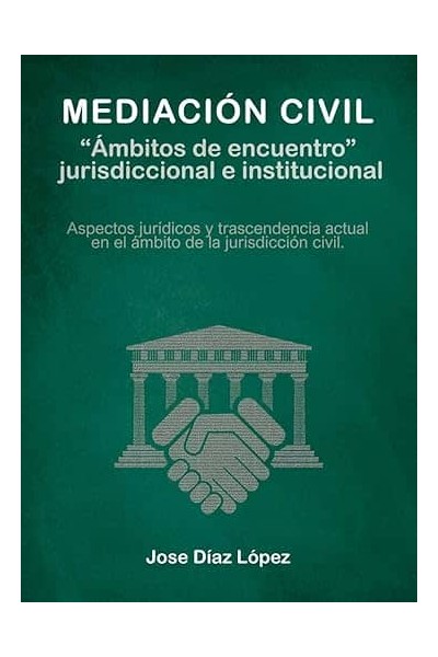 MEDIACIÓN CIVIL. ?AMBITOS DE ENCUENTRO? JURISDICCIONAL E INS