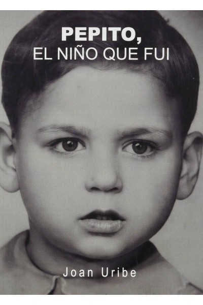 PEPITO, EL NIÑO QUE FUI