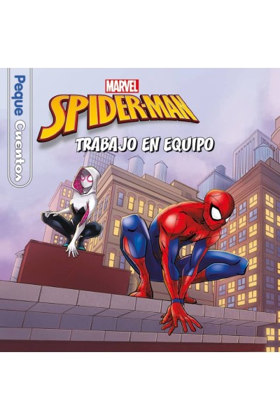 SPIDER-MAN. TRABAJO EN EQUIPO. PEQUECUENTOS