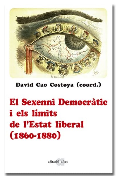 EL SEXENNI DEMOCRÀTIC I ELS LÍMITS DE L'ESTAT LIBERAL (1860-1880)