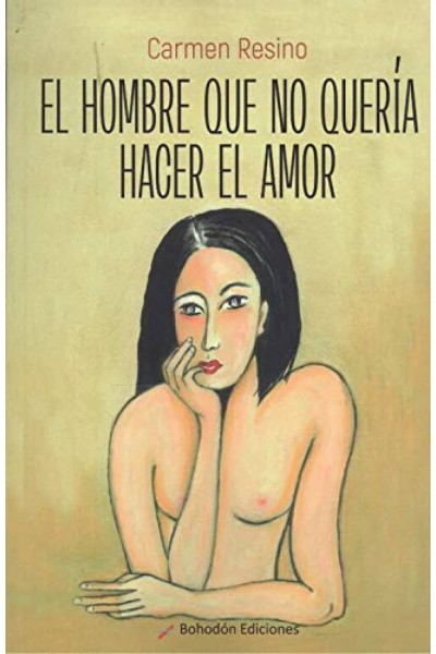 EL HOMBRE QUE NO QUERÍA HACER EL AMOR