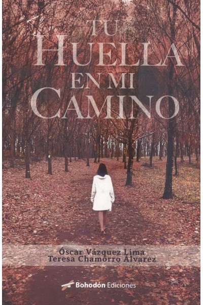 TU HUELLA EN MI CAMINO