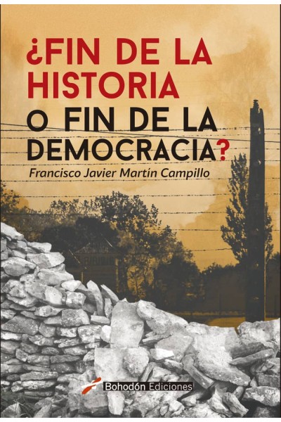FIN DE LA HISTORIA O FIN DE LA DEMOCRACIA