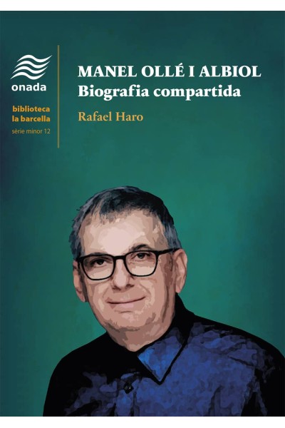MANEL OLLÉ I ALBIOL. BIOGRAFIA COMPARTIDA