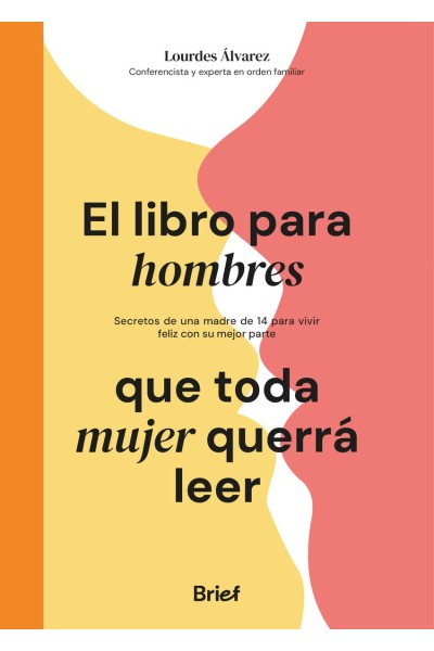 EL LIBRO PARA HOMBRES QUE TODA MUJER QUERRÁ LEER