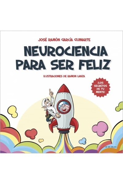 NEUROCIENCIA PARA SER FELIZ