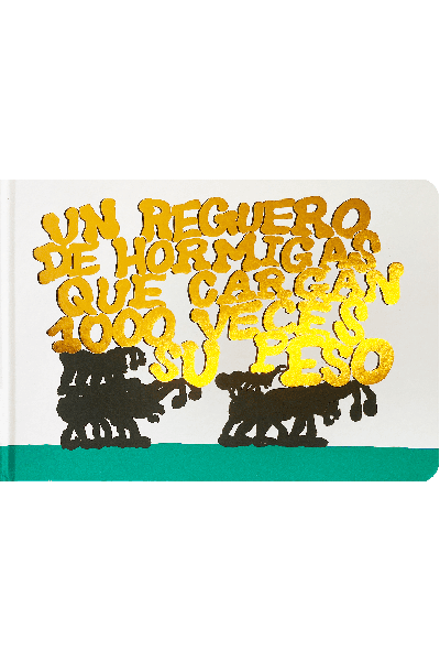 UN REGUERO DE HORMIGAS QUE CARGAN 1000 VECES SU PESO
