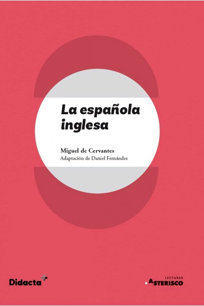 LA ESPAÑOLA INGLESA (ASTERISCO) (NUEVA EDICIÓN 2021)