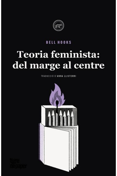 TEORIA FEMINISTA: DELS MARGES AL CENTRE