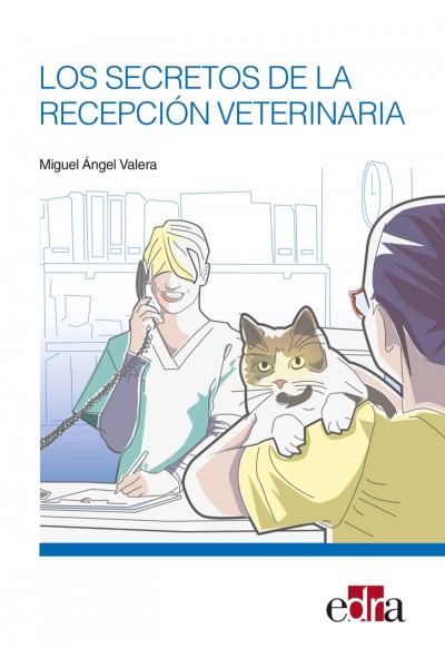 LOS SECRETOS DE LA RECEPCIÓN VETERINARIA