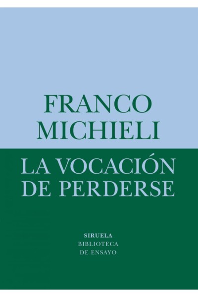 LA VOCACIÓN DE PERDERSE