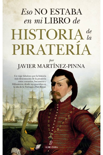 ESO NO ESTABA EN MI LIBRO DE HISTORIA DE LA PIRATERÍA