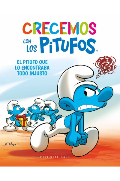 CRECEMOS CON LOS PITUFOS 5. EL PITUFO QUE LO ENCONTRABA TODO INJUSTO