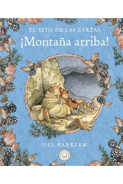 EL SETO DE LAS ZARZAS. MONTAÑA ARRIBA.