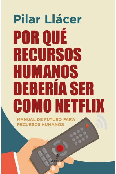POR QUE RECURSOS HUMANOS DEBERIA SER COMO NETFLIX