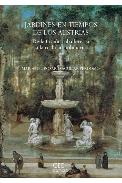 JARDINES EN TIEMPOS DE LOS AUSTRIAS