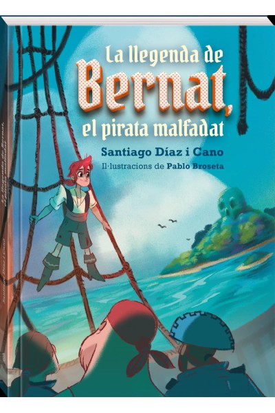 LA LLEGENDA DE BERNAT, EL PIRATA MALFADAT