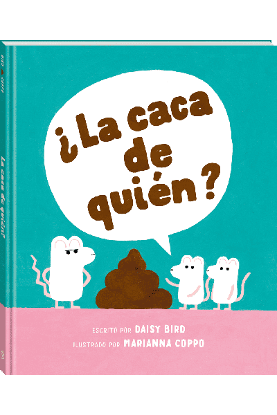 ¿LA CACA DE QUIÉN?