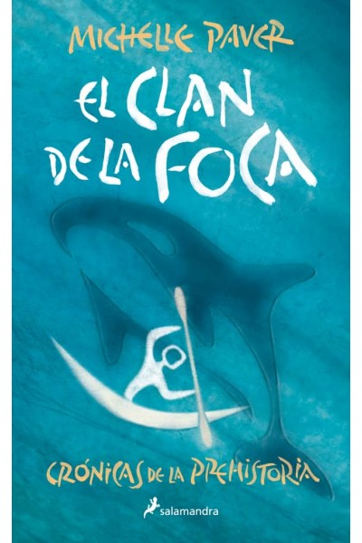 EL CLAN DE LA FOCA (CRÓNICAS DE LA PREHISTORIA 2)
