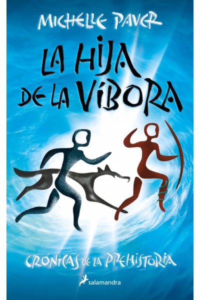 LA HIJA DE LA VÍBORA (CRÓNICAS DE LA PREHISTORIA 7)