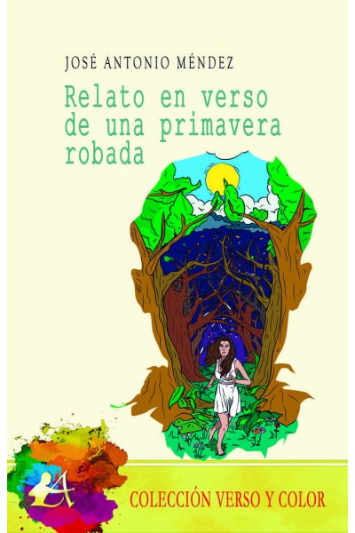 RELATO EN VERSO DE UNA PRIMAVERA ROBADA