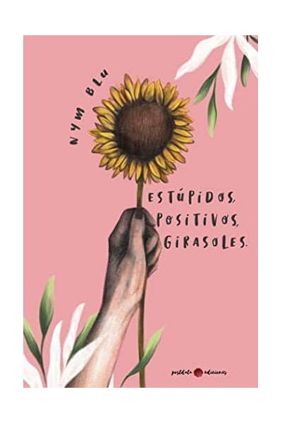 ESTÚPIDOS, POSITIVOS GIRASOLES