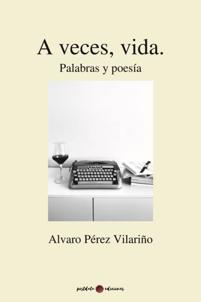 A VECES, VIDA. PALABRAS Y POESÍA