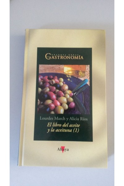 El libro del aceite y la aceituna. Volúmenes I y II (obra completa)