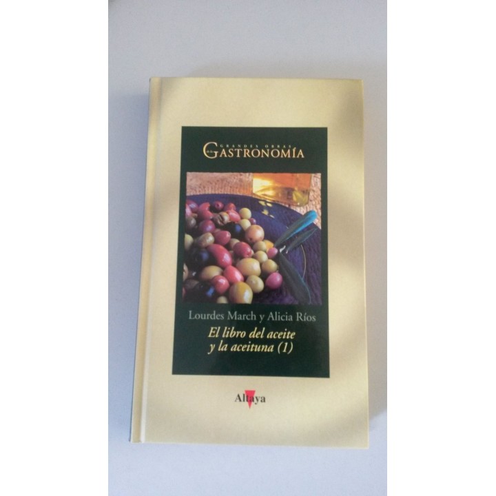 El libro del aceite y la aceituna. Volúmenes I y II (obra completa)