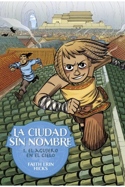 LA CIUDAD SIN NOMBRE 1. EL AGUJERO EN EL CIELO