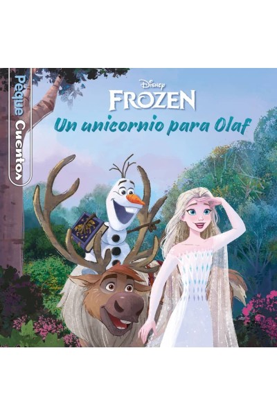FROZEN. UN UNICORNIO PARA OLAF. PEQUECUENTOS