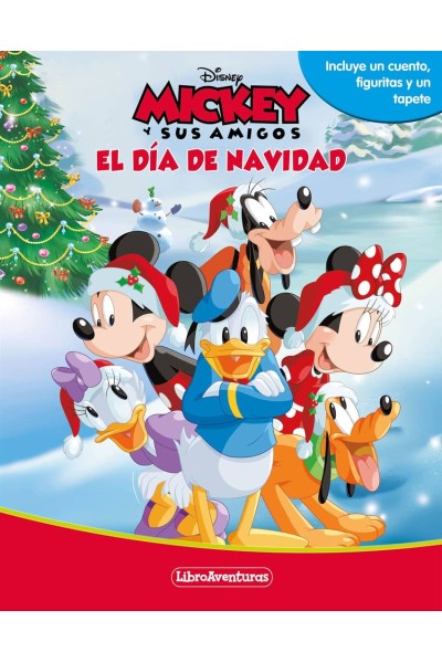 MICKEY Y SUS AMIGOS. EL DÍA DE NAVIDAD. LIBROAVENTURAS